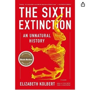 Elizabeth Kolbert
The Sixth Extinction: An Unnatural History